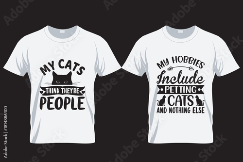 My cat's think there people , Cat lover T Shirt Design , Print on Demand Design