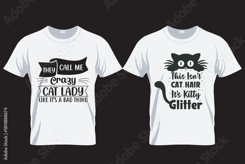 They call me crazy , Cat lover T Shirt Design , Print on Demand Design