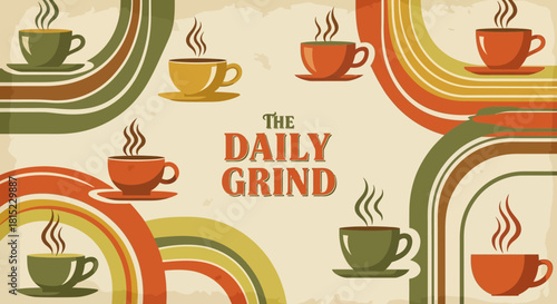 Retro Coffee Shop The Daily Grind, Steaming Cups & Vintage Design