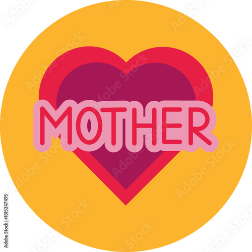 MOTHER text centered over a pink and deep pink heart shape within a yellow circle graphic with a transparent background representing love and family on a white background