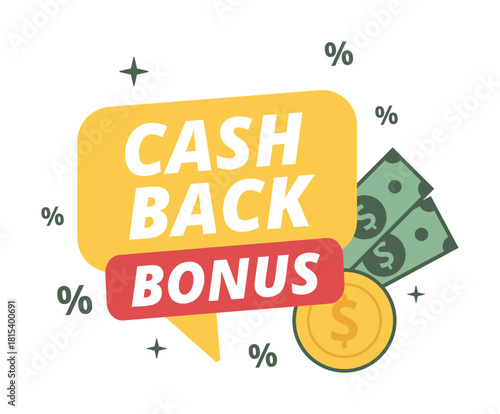 Cash back bonus vector, flat style with money bills, gold coin, percent signs, and speech bubble — stock vector