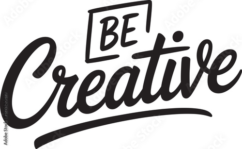 Black BE Creative text with box graphic on white background be creative lettering