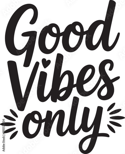 Good Vibes Only handwritten calligraphy lettering with heart and rays typography
