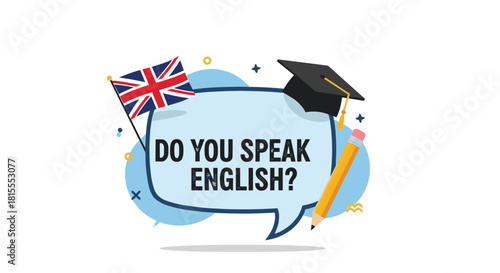 Language learning concept with 'Do you speak English?' in a speech bubble, a UK flag, and educational icons like a graduation cap.