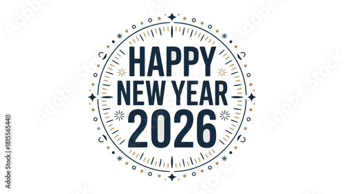 A Festive Greeting: A circular emblem boldly proclaims Happy New Year 2026, a hopeful and modern design suitable for welcoming the upcoming year.