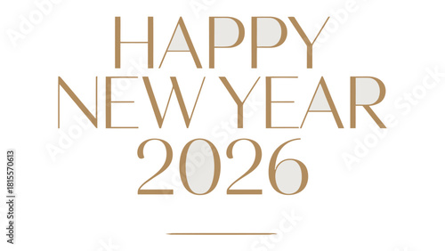 Happy New Year 2026: Elegant Text Design for New Year Celebrations. Embodying the spirit of optimism and fresh beginnings, and looking forward to the future.