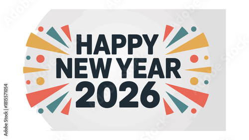 Happy New Year 2026: Festive Typography in Modern Design, conveys a cheerful message, evoking feelings of excitement and anticipation for the coming year.