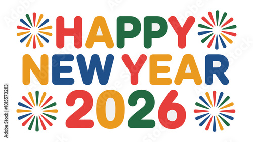 Festive New Year 2026: Vibrant celebratory display, the message of joy, hope, and new beginnings for the year 2026.
