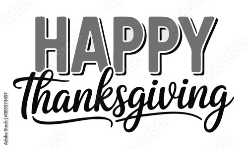 Happy Thanksgiving typography decorative lettering for holiday greetings vector illustration isolated on white background