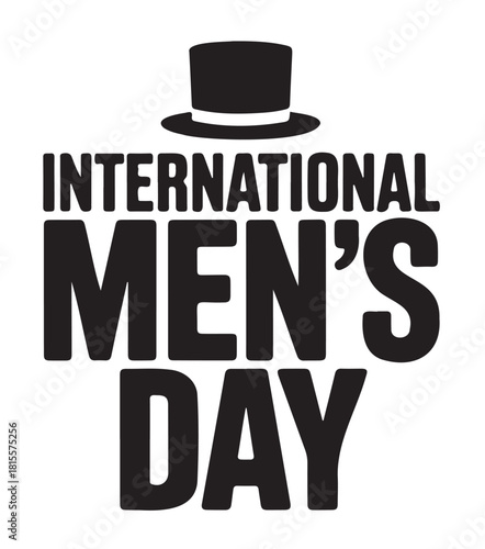 International Mens Day typography bold vector design with a top hat for posters and social media campaigns