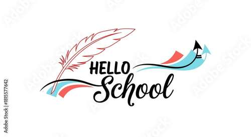 Welcome back to school! Fresh start, new beginnings with stylish Hello School design featuring a quill and upward trending arrows for success