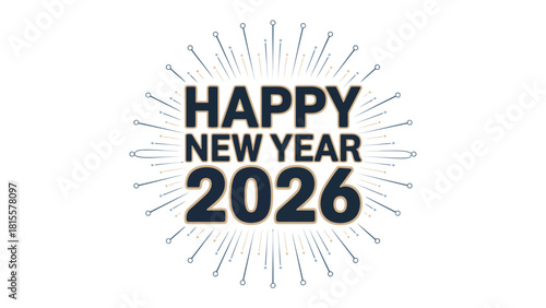 New Year 2026 Celebration: A modern and visually appealing design heralds the arrival of 2026, evoking feelings of anticipation, optimism, and celebration for the upcoming year.