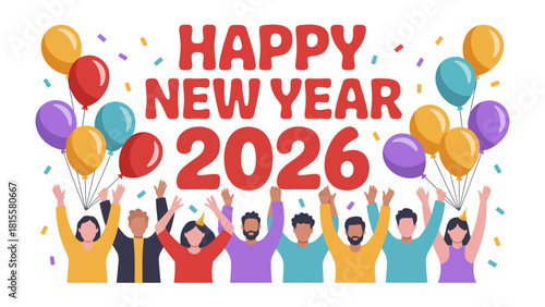 New Year 2026 Celebration: A jubilant assembly, exalting in the arrival of the New Year, accompanied by festive balloons and celebratory confetti, capturing the joy and anticipation of new beginnings.