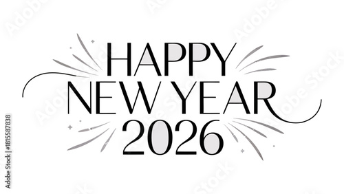 New Year's Eve Celebration 2026: A stylish and celebratory greeting card featuring Happy New Year 2026 with an elegant typography and artistic celebratory elements.