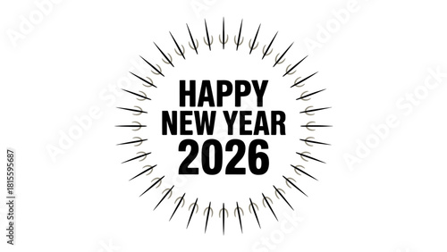 New Year's Greetings 2026: A minimalist and elegant greeting for the coming new year, featuring the message Happy New Year 2026 in a modern style, perfect for ushering in the celebrations.