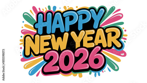 Festive New Year 2026: Vibrant celebratory design bursting with color, heralding the arrival of the new year 2026, creating a joyous and festive ambiance.