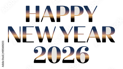 New Year 2026: An elegant visual composition announces the arrival of a New Year, with stylized typography, designed with grace, is a symbolic depiction of optimism and hope.