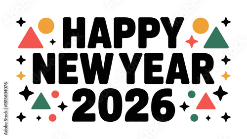Festive New Year Greeting Card: Vibrant typography creates a cheerful Happy New Year 2026 greeting, complemented by playful shapes.