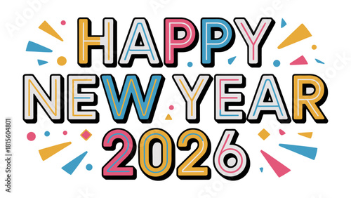 Happy New Year 2026: A vibrant and colorful design spells out Happy New Year 2026, with a burst of festive confetti and radiating lines to welcome the future. 