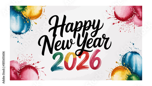 Happy New Year 2026: A vibrant and colorful design wishing viewers a Happy New Year, with an artistic flair.