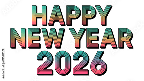 New Year 2026: An elegant illustration of the phrase Happy New Year 2026, showcasing vibrant hues and a festive spirit. It's a visual embodiment of hope and excitement for the upcoming year.