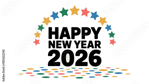 New Year 2026 Celebration: A vibrant and colorful design spells out HAPPY NEW YEAR 2026, adorned with cheerful stars, ideal for festive greetings and holiday promotions.