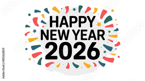 Happy New Year 2026: A vibrant and colorful design wishing viewers a Happy New Year in the year 2026, filled with festive elements.