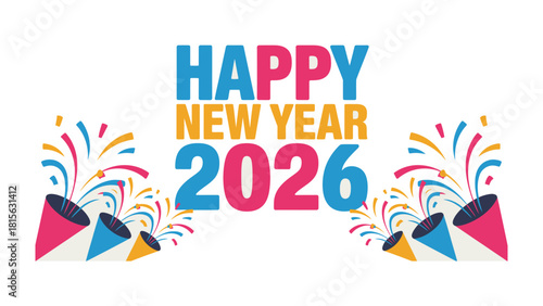 New Year Celebration 2026: A vibrant and colorful design marks the start of a fresh year with joyful wishes and a promise of new beginnings. Featuring decorative elements that symbolize festivity.