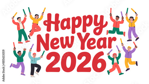 Happy New Year 2026: An illustration of cheerful individuals leaping joyfully with celebration sticks amidst a festive backdrop, heralding the arrival of the New Year.