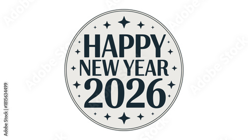 Happy New Year 2026: A cheerful greeting marking the start of a fresh year, designed with a classic, celebratory theme, inviting the spirit of hope and anticipation.