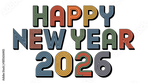 New Year 2026: A vibrant and colorful design spells out HAPPY NEW YEAR 2026 in bold, retro typography, inviting a fresh start for the upcoming year.