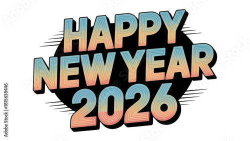 New Year Celebration 2026: A vibrant and colorful design wishing viewers a Happy New Year, with an aesthetic and celebratory style.