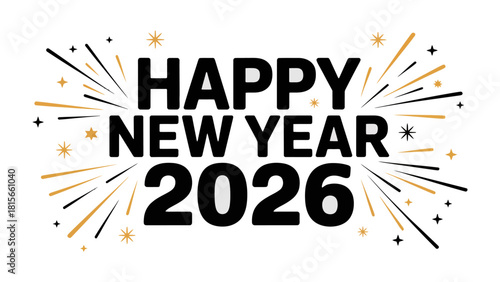 Happy New Year 2026: A festive graphic that spells out 'Happy New Year 2026' with radiating fireworks.