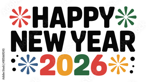 Happy New Year 2026 Celebration: A vibrant and colorful design spells out Happy New Year 2026, creating a visual feast for festive greetings and celebrations. 