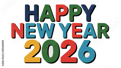 Festive New Year 2026: Celebrate the dawn of a new year with vibrant, multi-colored letters spelling out Happy New Year 2026, symbolizing fresh beginnings and exciting possibilities.