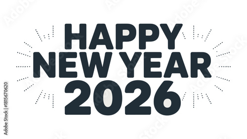 New Year Greeting 2026: A stylish design heralds the arrival of 2026, offering warm wishes for a fresh beginning and new opportunities in the year to come.