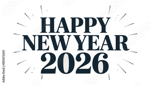 New Year Celebration 2026: A textual design that wishes happy new year 2026. This creative, elegant, and festive graphic encapsulates the excitement of a fresh start. The modern.