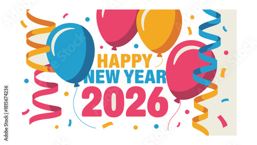 New Year's Celebration 2026: A vibrant and colorful design to celebrate the start of a new year, filled with balloons and confetti, conveying joy and anticipation.