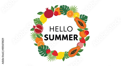 Hello Summer greeting inside a circular wreath made of colorful tropical fruits and leaves like papaya, orange, and monstera.