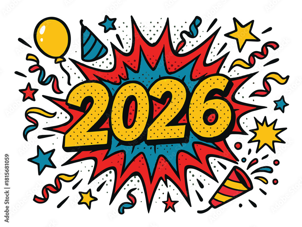 Obraz premium Comic Pop Art Happy New Year 2026 Explosion Design with Confetti, Balloon, and Party Hat