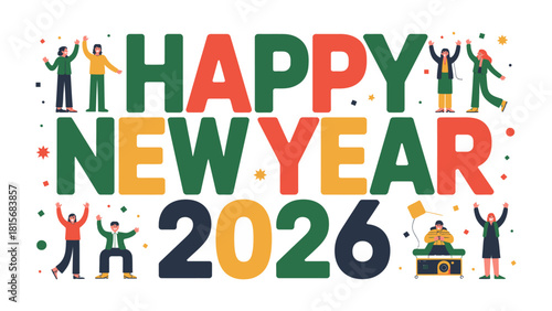 New Year's Greetings 2026: Celebrate the dawn of 2026 with a vibrant and joyful typographic composition, inviting viewers to embrace new beginnings and shared moments of happiness.