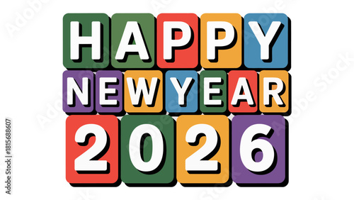 New Year 2026: A vibrant and colorful design spells out HAPPY NEW YEAR 2026, celebrating the fresh start of a new year.