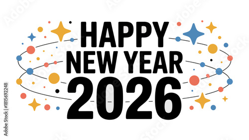 New Year 2026 Celebration: A vibrant and colorful design wishing a Happy New Year 2026, with a lively display of stars, and circles celebrating the upcoming year. 
