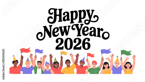 Happy New Year 2026: A cheerful illustration captures the spirit of the New Year, with a diverse group of people celebrating together and waving flags and party hats.