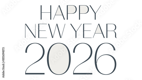 New Year's Greetings 2026: A minimalist and elegant typographic composition wishing a Happy New Year 2026, ideal for festive greetings and celebrations. 