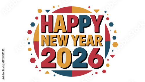 Celebratory New Year 2026 Typography: Vibrant typography announces the arrival of 2026, festooned with a playful array of colors and geometric shapes, heralding the beginning of a fresh year