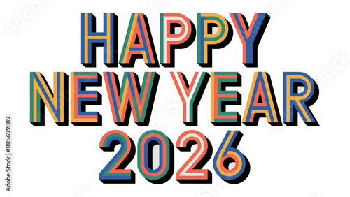 Happy New Year 2026: A vibrant and colorful design spells out Happy New Year 2026, exuding a sense of joy and anticipation for the coming year.