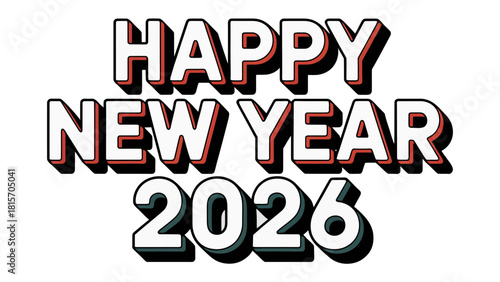 A New Year's Promise: Typography art displays the words Happy New Year 2026, celebrating fresh beginnings, and looking forward to upcoming opportunities. 