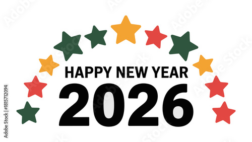 New Year 2026: An elegant design spells out Happy New Year 2026 with colorful stars. The image is fresh and modern, evoking a sense of joy and anticipation.