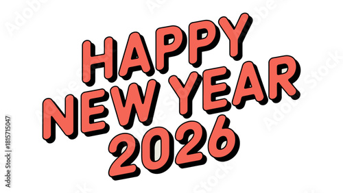 Happy New Year 2026: A vibrant and celebratory message with the greeting Happy New Year 2026 written in a bold, eye-catching font, perfect for welcoming the dawn of a new year.